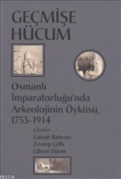 Gemişe Hcum; Osmanlı İmparatorluğu'nda Arkeolojinin yks 1753-1914