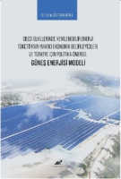 OECD lkelerinde Yenilenebilir Enerji Tketiminin Makro Ekonomik Belirleyicileri ve Trkiye İin Politika nerisi: Gneş Enerjisi Modeli