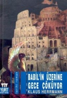 Babil'in Üzerine Gece Çöküyor Babil'in Üzerine Gece Çöküyor