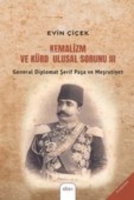 Kemalizm ve Krd Ulusal Sorunu III;General Diplomat Şerif Paşa ve Meşrutiyet