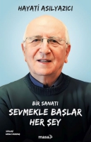 Bir Sanat Sevmekle Balar Her ey