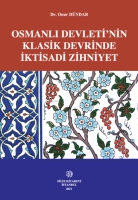 Osmanlı Devleti'Nin Klasik Devrinde İktisadi Zihniyet