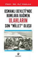 Osmanlı Devlet'inde Rumlara Rağmen Ulahların Son Millet Oluşu