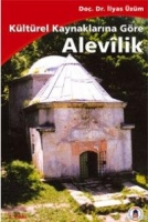Kültürel Kaynaklarına Göre Alevilik Kültürel Kaynaklarına Göre Alevilik