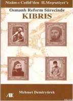 Nizam-ı Cedid'den II. Meşrutiyete| Osmanlı Reform Srecinde Kıbrıs