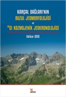 Karal Dağları'nın Buzul Jeomorfolojisi ve 36Cl Kozmojenik Jeokronolojisi