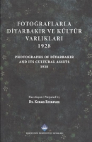 Fotoğraflarla Diyarbakır ve Kltr Varlıkları 1928