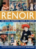 Renoir - 500 Grsel Eliinde Yaam ve Eserleri