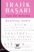 Trajik Başarı Türk Dil Reformu Trajik Başarı Türk Dil Reformu