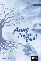 Anne Neden Ben? Anne Neden Ben?