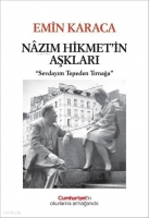 Nazım Hikmet'in Aşkları;Sevdayım Tepeden Tırnağa