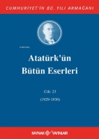 Atatrk'n Btn Eserleri 23. Cilt ( 1927 1929 )