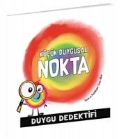 Küçük Duygusal Nokta Duygu Dedektifi Küçük Duygusal Nokta Duygu Dedektifi