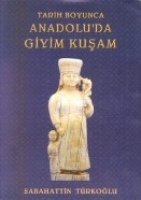 Tarih Boyunca Anadolu'da Giyim Kuam