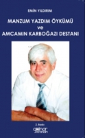 Manzum Yazdım Öykümü Ve Amcamın Karboğazı Destanı Manzum Yazdım Öykümü Ve Amcamın Karboğazı Destanı