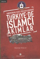 Amerikan Gizli Belgelerinde Trkiye'de İslamcı