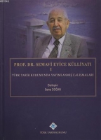 Prof. Dr. Semavi Eyice Klliyatı 1 Trk Tarih Kurumunda Yayımlanmış alışmaları