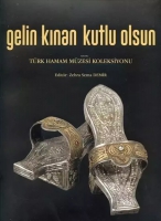Gelin Kınan Kutlu Olsun - Trk Hamam Mzesi Koleksiyonu