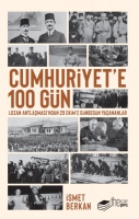 Cumhuriyet'e 100 Gn;Lozan Antlaşması'ndan 29 Ekim'e Gnbegn Yaşananlar