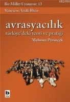 Bir Millet Uyanıyor - 13| Avrasyacılık; Trkiye'deki Teori ve Pratiği