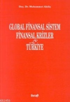 Global Finansal Sistem Finansal Krizler ve Trkiye