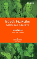 Büyük Fizikçiler - Galileo'dan Yukava'ya Büyük Fizikçiler - Galileo'dan Yukava'ya