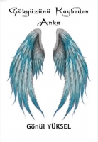 Gökyüzünü Kaybeden Anka Gökyüzünü Kaybeden Anka