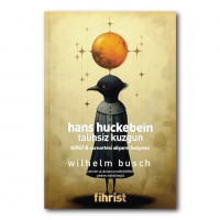 Hans Huckebein: Talihsiz Kuzgun;'Tüftüf' ve 'Cumartesi Akşamı Banyosu' Hans Huckebein: Talihsiz Kuzgun;'Tüftüf' ve 'Cumartesi Akşamı Banyosu'