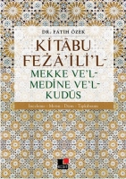 Kitbu Fez'ili'l - Mekke Ve'l - Medine Ve'l - Kuds