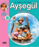 Ayegl  Seyahatte 8  (5 Ayegl Maceras)