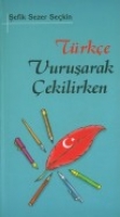 Türkçe Vuruşarak Çekilirken Türkçe Vuruşarak Çekilirken