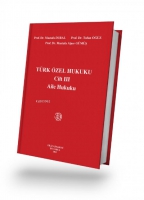 Türk Özel Hukuku Cilt III Aile Hukuku Türk Özel Hukuku Cilt III Aile Hukuku