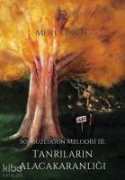 Sonsuzluğun Melodisi 3 - Tanrıların Alacakaranlığı Sonsuzluğun Melodisi 3 - Tanrıların Alacakaranlığı