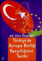 Trkiye'de Avrupa Birliği Karşıtlığının Tarihi