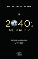 2040'a Ne Kald?