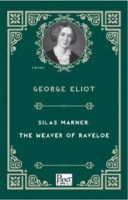 Silas Marner: The Weaver of Raveloe Silas Marner: The Weaver of Raveloe