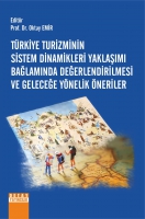 Trkiye Turizminin Sistem Dinamikleri Yaklaşımı Bağlamında Değerlendirilmesi Ve Geleceğe Ynelik neriler