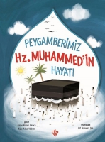 Peygamberimiz Hz. Muhammed'in Hayat