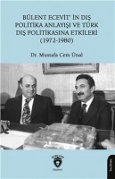 Blent Ecevit'in D Politika Anlay ve Trk D Politikasna Etkileri(1972-1980)