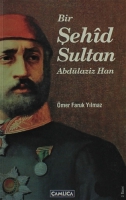 Bir ehid Sultan Abdlaziz Han