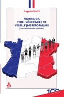 Fransa'da Yerel Ynetimler Ve Yerelleşme Reformları (Fransız İhtilalinden 2020'Lere)