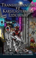 Transhmanizm ve Karşılaştırmalı İzdşm