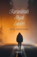Karanlıktaki Ayak Sesleri Karanlıktaki Ayak Sesleri