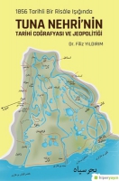 1856 Tarihli Bir Risale Işığında Tuna Nehri'nin Tarihi Coğrafyası ve Jeopolitiği