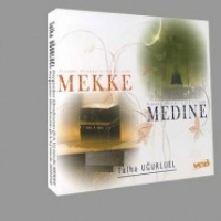 Peyagamber Efendimiz'in (S.A.V.) zinde MEKKE / MEDNE / 2 VCD