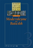Modern Trkiyede Siyasi Dnce Cilt 3 Modernleme ve Batclk (Ciltli)