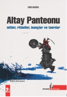 Altay Panteonu;Mitler, Riteller, İnanlar Ve Tanrılar