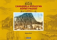 Çanakkale Boğazina Köprü Projesİ -1879- Çanakkale Boğazina Köprü Projesİ -1879-