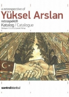 A Retrospective of Yksel Arslan - Catalogue