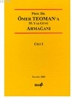 Prof. Dr. mer Teoman'a Armağan  ( I- II. Cilt)
